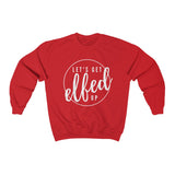 Let's Get Elfed Up - Unisex Heavy Blend™ Crewneck Sweatshirt