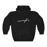 Enough - Unisex Heavy Blend™ Hooded Sweatshirt