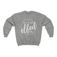 Let's Get Elfed Up - Unisex Heavy Blend™ Crewneck Sweatshirt